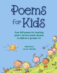 Poems for Kids: Over 600 poems for teaching poetry terms & poetic devices to children in grades 3-6