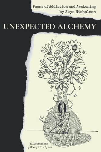 Unexpected Alchemy: Poems of Addiction and Awakening | The Storepaperoomates Retail Market - Fast Affordable Shopping