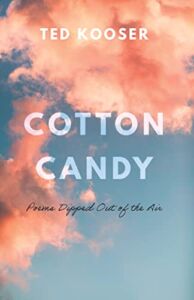 Cotton Candy: Poems Dipped Out of the Air