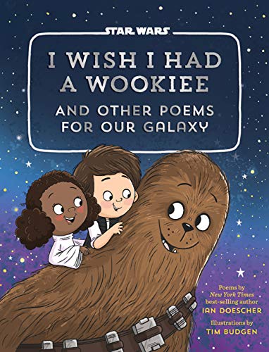 I Wish I Had a Wookiee: And Other Poems for Our Galaxy | The Storepaperoomates Retail Market - Fast Affordable Shopping