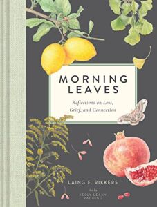 Morning Leaves: Reflections on Loss, Grief, and Connection