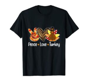 Peace Love Turkey Pumpkin Gobble Turkey Thanksgiving T-Shirt