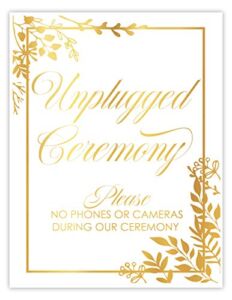 Unplugged Ceremony Wedding Decorations No Cell Phones Or Cameras Gold Foil Print Ceremony Signage Be Present, Choose Your Foil Color and Unframed Print Size Unplugged Ceremony Poster