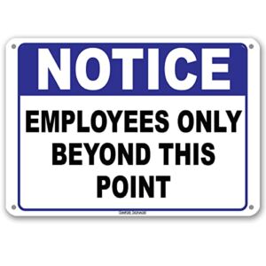 SimpLee Signage NOTICE Employees Only Sign 10″ x 7″ Thickness .055″ Plastic Notice Employees Only Beyond This Point Signs, Blue And Black