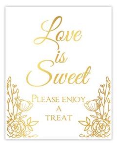 Gold Foil Love Is Sweet Please Enjoy A Treat Sign For Birthdays Events And Weddings Signage, Ready to frame, Real Foil on Bright White Cardstock Choose a Size and Foil Color Unframed Poster