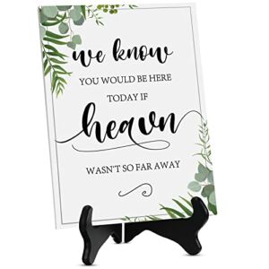 Memorial Table Sign for Wedding in Loving Memory Wedding Sign with Wooden Stand We Know You Would Be Here Today Wedding Wooden Sign Decorations for Reception Sympathy Wedding Table Decorations