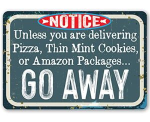Notice Go Away Sign – Funny Yard Gate and Entryway Sign, Patio and Front Door Decoration, Classic Entrance Signage and Housewarming Gift, 8×12 Use Indoors or Outdoors Durable Metal Sign