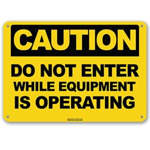 SimpLee Signage Caution Do Not Enter Sign 10″ x 7″ Thickness .055″ Plastic Caution Do Not Enter While Equipment Is Operating Sign