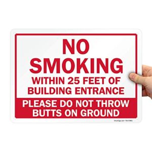 SmartSign 10 x 14 inch “No Smoking Within 25 Feet Of Building Entrance – Do Not Throw Butts On Ground” Metal Sign, 40 mil Laminated Rustproof Aluminum, Red and White