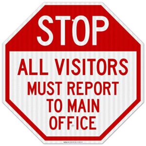 All Visitors Must Report to Main Office Sign, 24×24 Inches, 3M EGP Reflective .080 Aluminum, Fade Resistant, Indoor/Outdoor Use, Made in USA by Sigo Signs