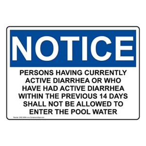 ComplianceSigns.com Notice Persons Having Currently Active Diarrhea OSHA Swimming Pool Safety Sign, 10×7 inch Plastic