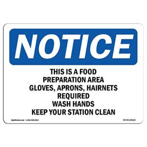 OSHA Notice Sign – This is A Food Preparation Area Gloves, | Rigid Plastic Sign | Protect Your Business, Work Site, Warehouse & Shop Area |  Made in The USA