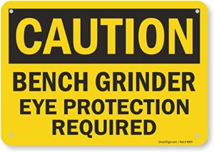 SmartSign “Caution – Bench Grinder, Eye Protection Required” Sign | 7″ x 10″ Plastic