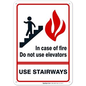 Fire Sign, in Case of Fire Do Not Use Elevators Sign, 10×7 Inches, Rust Free .040 Aluminum, Fade Resistant, Made in USA by Sigo Signs