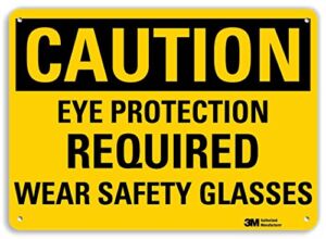 “Caution – Eye Protection Required, Wear Safety Glasses” Sign By SmartSign | 7″ x 10″ 3M Reflective Aluminum