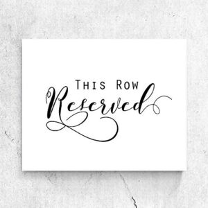 Reserved Sign Print This Row Reserved Card Wedding Ceremony Decor Reserved Seating Wedding Signage Reserved Wedding Sign Rustic Wedding Reserved Sign 8×10 Inches No Frame