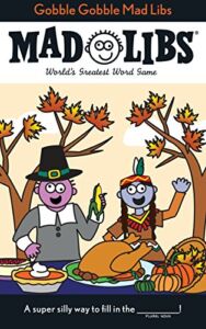 Gobble Gobble Mad Libs: World’s Greatest Word Game