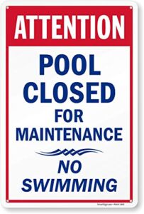 SmartSign-K-2377-PL “Attention – Pool Closed For Maintenance, No Swimming” Sign | 10″ x 15″ Plastic , Blue/Red on White