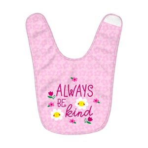 Always Be Kind Baby Bibs – Be Kind Quotes Baby Feeding Bibs – Cute Bibs for Eating