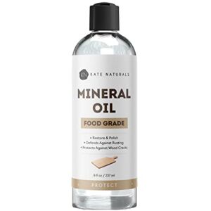Mineral Oil for Cutting Board Oil (8oz) – Kate Naturals. Food Grade Mineral Oil for Cutting Board. Food Safe Mineral Oil for Kitchen Appliances, Knives, Butcher Block Oil, Stainless Steel, Wood Oil