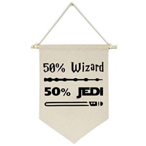 50% Wizard 50% Jedi-Canvas Hanging Flag Banner Wall Sign Decor Gift for Baby Kids Boy Nursery Teen Room Front Door -Star Harry Quotes Wars Potter Gift