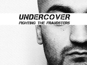 Undercover: Fighting The Fraudsters