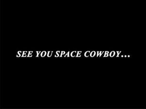 See You Space Cowboy. Anime Vinyl Decal (White Vinyl) 13-Inch x 3/4-Inch RS108
