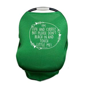 Three Little Tots – Car Seat 5 in 1 Cover – I’m Cute & Cuddly But Please Don’t Touch Little Me (Green)