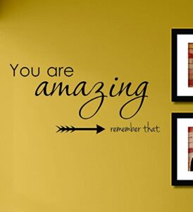 You Are Amazing Remember That Vinyl Wall Decals Quotes Sayings Words Art Decor Lettering Vinyl Wall Art Inspirational Uplifting