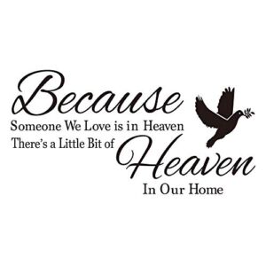 Because Someone We Love is in Heaven There’s a Little Bit of Heaven in Our Home Dove Olive Branch