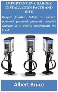 IMPORTANT EV CHARGER INSTALLATION FACTS AND INFO: Despite familiar belief, an electric powered powered powered vehicle’s charger is in reality underneath the hood.