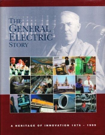 The General Electric Story: A Heritage of Innovation 1876 – 1999 | The Storepaperoomates Retail Market - Fast Affordable Shopping
