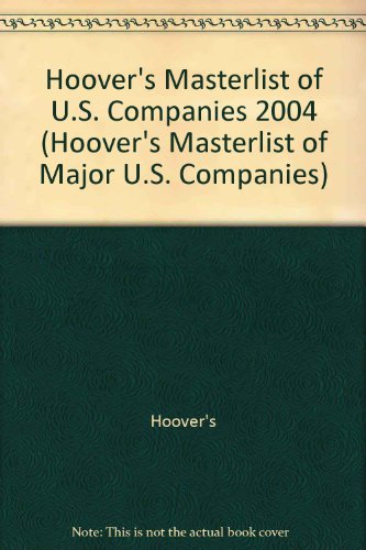 Hoover’s Masterlist of U.S. Companies 2004 (HOOVER’S MASTERLIST OF MAJOR US COMPANIES) | The Storepaperoomates Retail Market - Fast Affordable Shopping