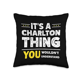 Custom Charlton Family Name Designz It’s A Charlton Thing You Wouldn’t Understand Family Name Throw Pillow, 16×16, Multicolor