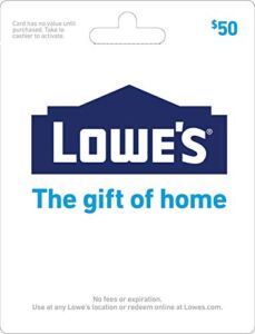 Lowe’s $50 Gift Card