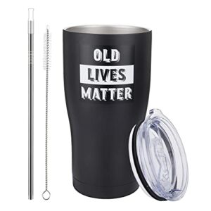 Old Lives Matter Tumbler – Funny Gifts for Men – Gag Gifts for Men, Adults – Funny Birthday Gifts for Men, Dad, Grandpa – Retirement Gifts for Men – Old Man Gifts – Cool Gifts for Dads (Black, 20 oz)