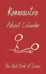Kamasutra advent calendar 2022 for adults: Try new sexual positions: 25 Naughty days for new sensations in bed