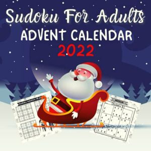 Sudoku For Adults Advent Calendar 2022: CALENDAR 2023 Sudoku Puzzle Advent Calendar Book, Puzzle Book Countdown to Christmas From Easy to Hard With … and Women, Xmas Gifts Idea for Adults, Teens
