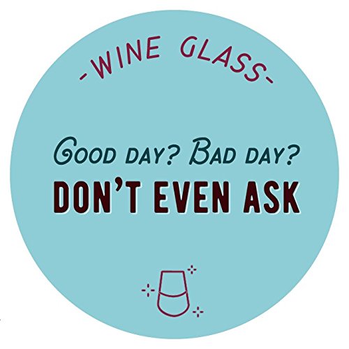 Good Day – Bad Day – Don’t Even Ask Stemless Wine Glass | The Storepaperoomates Retail Market - Fast Affordable Shopping