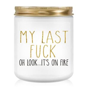 My Last F – Funny Candles Gifts for Women, Novelty Birthday Christmas Gifts for Best Friend, Relaxing Gifts for Mom Wife Coworker, Unique Gifts from Husband – Lavender Scent, 7OZ