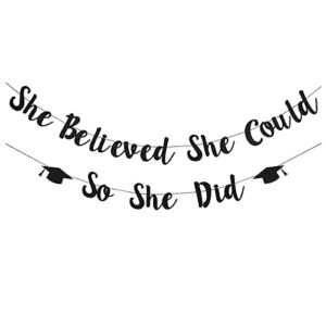 Event Dress for Women Formal Graduation Banner Photo Did So Decorations 2022 Glittery Home For Party She Believed Props She Could Banner Classroom Garland Party Decorations for (black a, One Size)