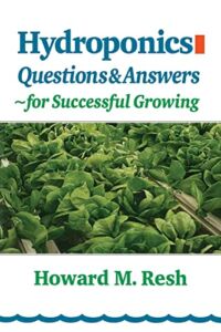 Hydroponics: Questions & Answers for Successful Growing