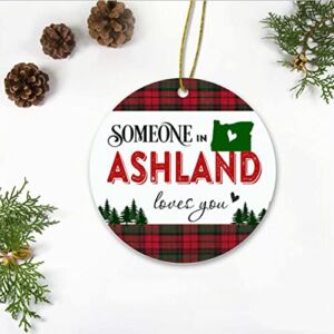 Ashland Oregon Ornaments Christmas 2022 – Someone In Ashland Oregon Love You – Long Distance Relationships Gifts For Family And Friend – Keepsake Xmas Ornaments Plastic 3 Inches