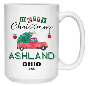 Funny Christmas Gift Idea Coffee Mug Merry Christmas Ashland Ohio US Any State Funny Coffee Cup Unique Coffee Mugs Long Distance Family Xmas Gifts Holiday Ceramic 15oz White