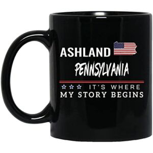 American Flag Mug Ashland Pennsylvania Coffee Cup It’s Where My Story Begins 4th of July Coffee Mug Patriotic Gift Independence Day Memorial Day Tea Cup 11oz Black