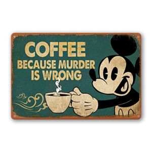 DOSEK Coffee Sign Kitchen Metal Tin Signs Wall Art Decor Vintage Metal Signs Retro Funny Coffee Bar Signs Because Murder Is Wrong Sign Decorations For Home 8×12 Inch