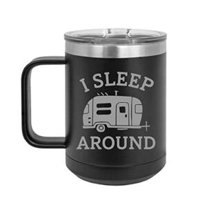 Funny I Sleep Around Sayings Coffee Mugs, Insulated Double Wall Stainless Steel With Leakproof Lids, Novelty Sayings For Outdoor RV, Camping, Hiking Enthusiasts (15oz, Black)