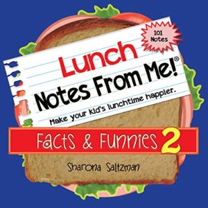 Notes From Me! Lunch Box Notes for Kids – Lunch Facts & Funnies Volume 2” – 101 tear-off Lunchbox Notes for Kids that Make Lunch Fun & Educational- Back to School Essentials