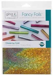 Gina K. Designs for Therm O Web Fancy Foils, Glimmering Gold, 6″ x 8″ Sheets