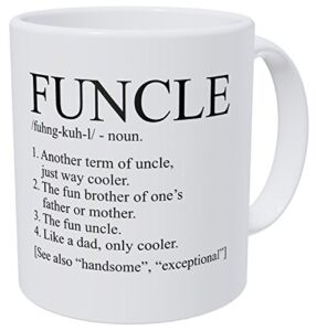 Wampumtuk Uncle, Funcle Like A Dad 11 Ounces Funny Coffee Mug